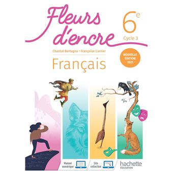 Fleurs d'encre 6e - Livre élève