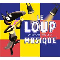 Le loup qui voulait faire de la musique