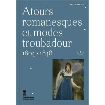 Atours romanesques et modes troubadour.