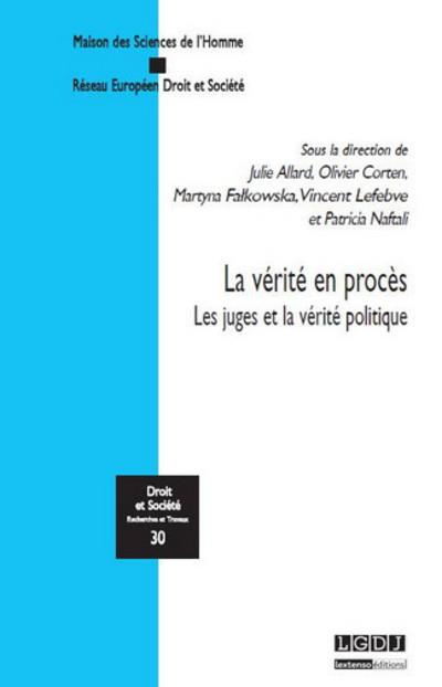 La vérité en procès - les juges et la vérité politique -  Collectif - broché
