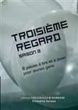 Troisième regard saison 3