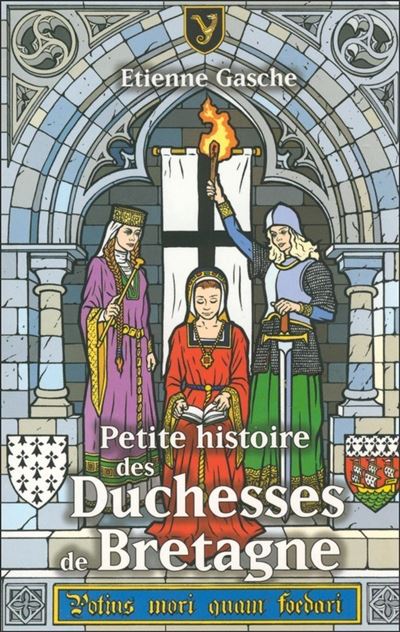 Petite histoire des duchesses de Bretagne - Etienne Gasche - Poche
