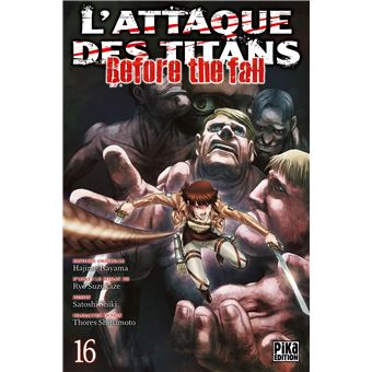 L Attaque Des Titans Tome 16 L Attaque Des Titans Before The Fall Satoshi Shiki Ryo Suzukaze Broche Livre Tous Les Livres A La Fnac