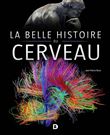 La belle histoire du cerveau