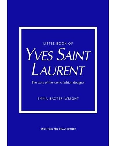 The Little Book of Yves Saint Laurent