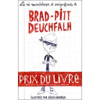 La vie rocambolesque et insignifiante de Brad-Pitt Deuchfalh