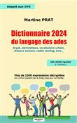 Dictionnaire 2024 du langage des ados - Plus de 1500 expressions décryptées...