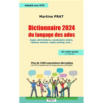 Dictionnaire 2024 du langage des ados - Plus de 1500 expressions décryptées...