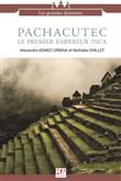 Pachacutec le premier Empereur INCA