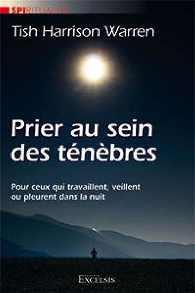 Prier au sein des ténèbres