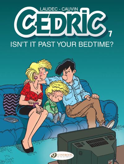 Cedric,07:Isn't It Past Your Bedtime ?