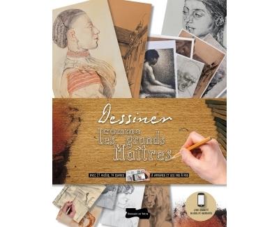 Dessiner comme les grands maîtres