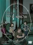 Le château solitaire dans le miroir T02