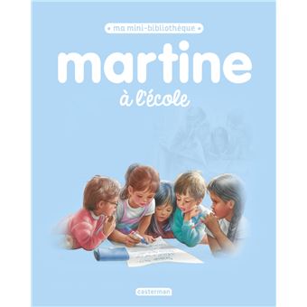 Martine Tome 17 Martine A L Ecole Gilbert Delahaye Marcel Marlier Broche Achat Livre Ou Ebook Fnac