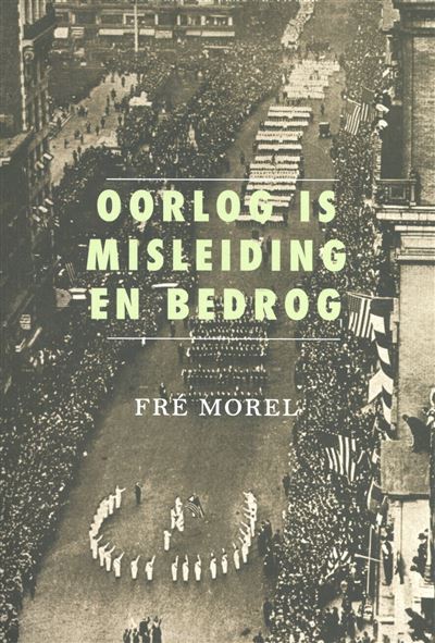 Oorlog is misleiding en bedrog