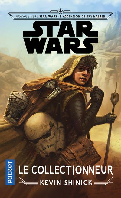 Voyage vers Star Wars - L'Ascension de Skywalker - Le Collectionneur - Kevin Shinick - Poche