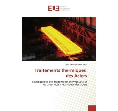 Traitements thermiques des aciers - consequence des traiteme
