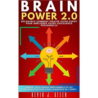 BRAIN POWER 2.0- DÉCOUVREZ COMMENT PIRATER VOTRE ESPRIT POUR AMÉLIORER VOTRE CROISSANCE PERSONNELLE - 1