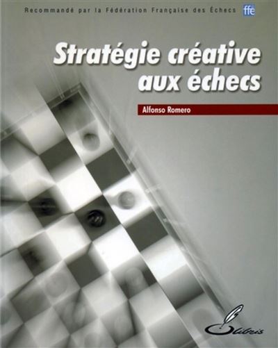 Strategie creative aux echecs