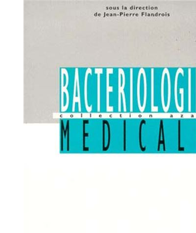 Bactériologie médicale pratique