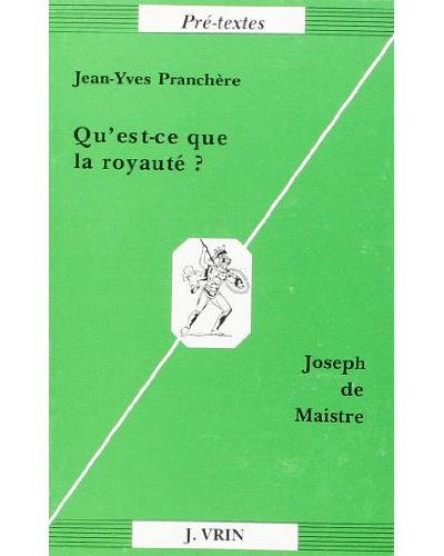 Qu'est-ce que la royaute - J.Y. Pranchere - broché
