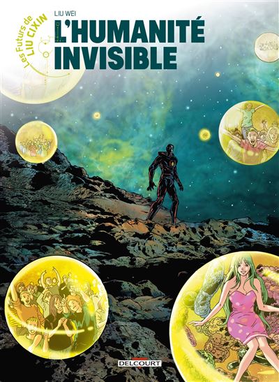 Les Futurs de Liu Cixin Tome 13 - L'Humanité Invisible (2023)