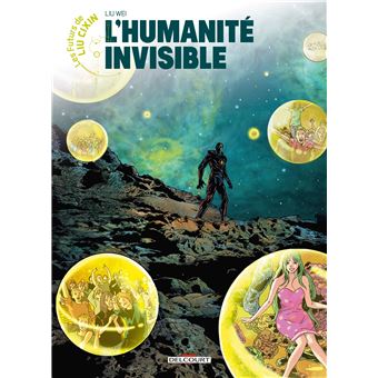 Les Futurs de Liu Cixin - L'Humanité invisible