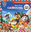 Pat' Patrouille - Livre Carrousel