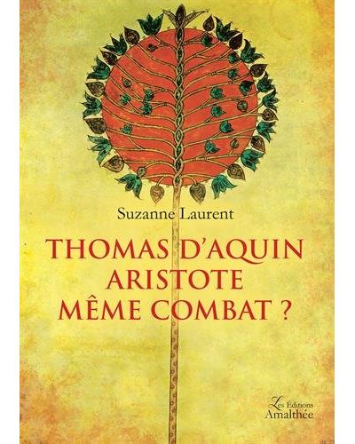 Thomas d'Aquin, Aristote même combat