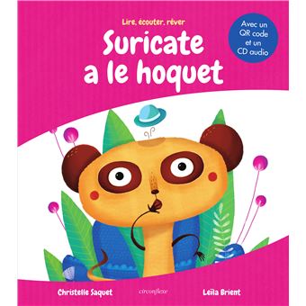 Suricate a le hoquet