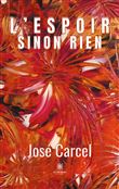 L'espoir sinon rien
