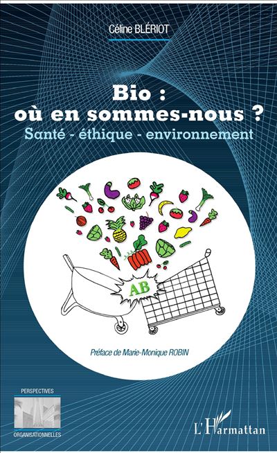 Bio ou en sommes nous sante ethique environnement