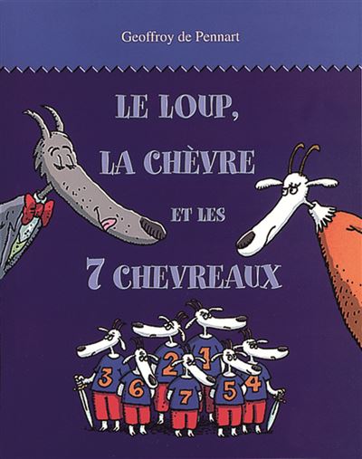 Loup la chevre et les 7 chevreaux (Le)