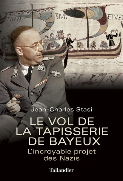 Le vol de la tapisserie de bayeux - Jean-Charles Stasi - broché
