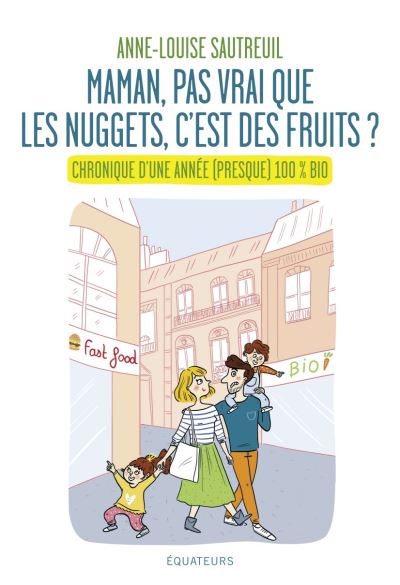 Dis maman, les nuggets, c'est des fruits ?