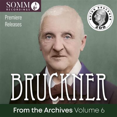 Bruckner From The Archives Volume 6