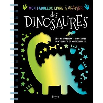 Mon fabuleux livre à gratter des dinosaures