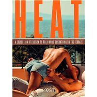Heat: A Collection of Erotica to Read While Sunbathing on the Terrace