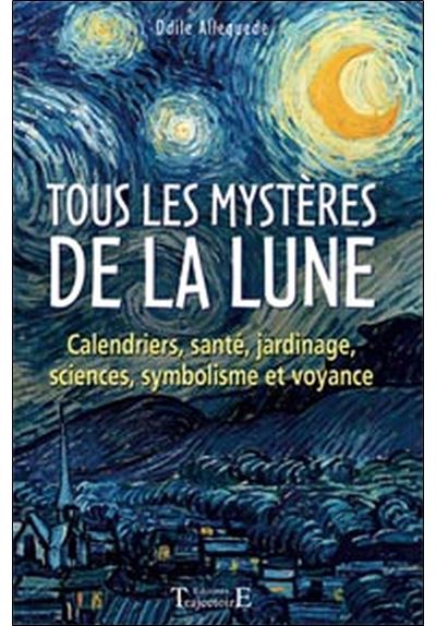 Tous les mystères de la lune - Odile Alleguède - broché