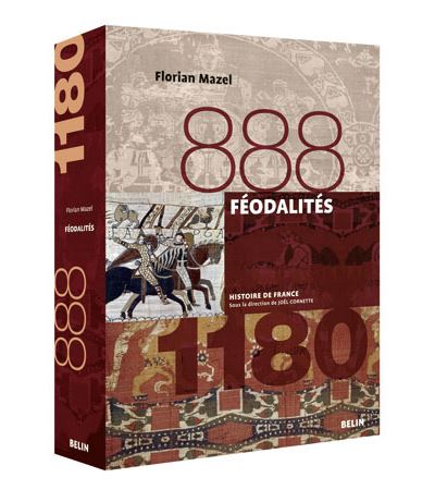 Féodalités (888-1180) - Florian Mazel - broché