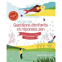 Rien c'est quelque chose ? - Questions d'enfants et réponses zen sur la vie, la mort, la famille, la