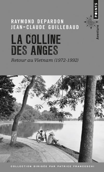 La Colline des anges. Retour au Vietnam (1972-1992) - Jean-Claude Guillebaud - Poche