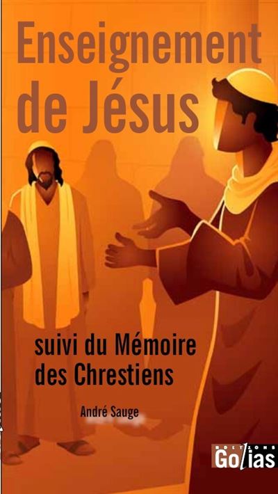 Enseignement de Jésus, suivi du Mémoire des Chrestiens