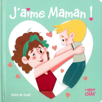 J'aime Maman ! - Katia de Conti - broché