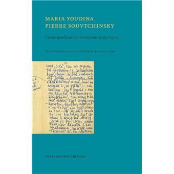 Maria Youdina - Pierre Souvtchinsky, correspondance et documents (1959-1970)