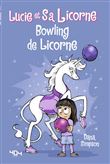 Lucie et sa licorne - Bowling de licorne