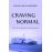 Craving Normal: True Tales_0
