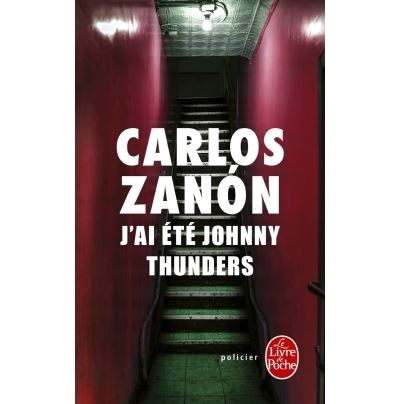 J'ai été Johnny Thunders - Carlos Zanon - Poche
