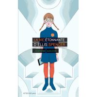 La vie étonnante d'Ellis Spencer