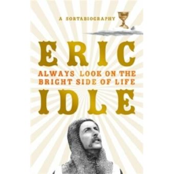 ALWAYS LOOK ON THE BRIGHT SIDE OF LIFE